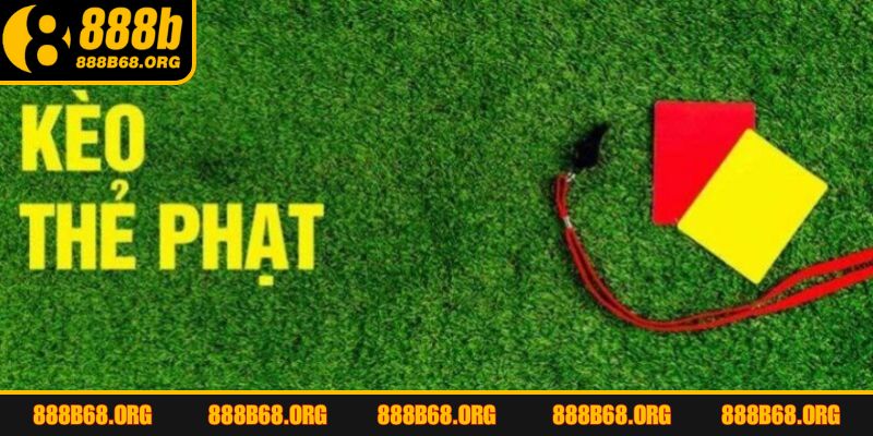 Các hình thức kèo thẻ phạt được chơi nhiều nhất tại nhà cái