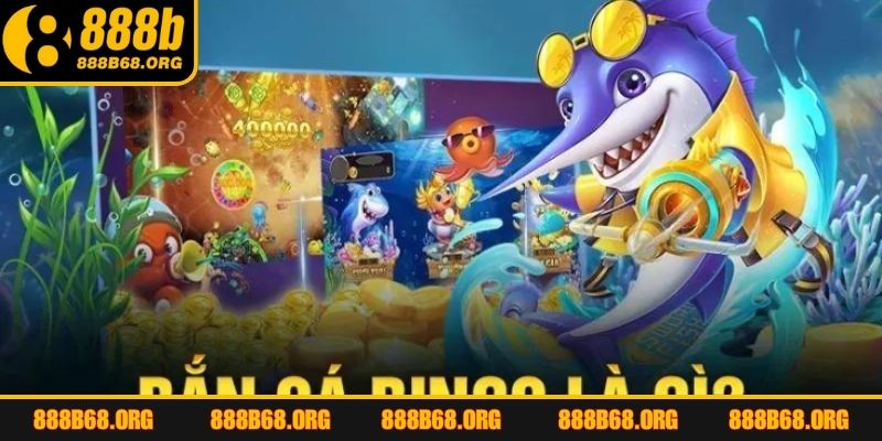 Điểm hấp dẫn khi chơi săn ngư Bingo