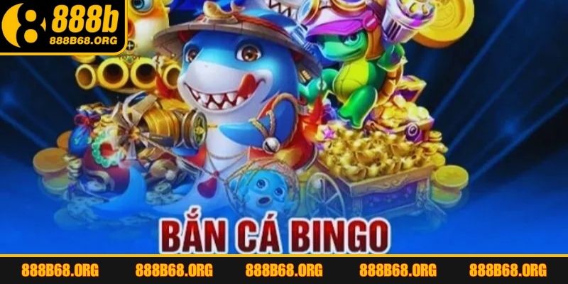 Giới thiệu khái quát về trò chơi bắn cá Bingo